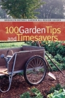 100 Garden Tips and Timesavers (Brooklyn Botanic Garden All-Region Guide) артикул 1059a.