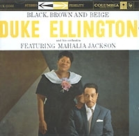 Duke Ellington, Mahalia Jackson Black, Brown And Beige артикул 2753b.